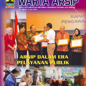Arsip Dalam Era Pelayanan Publik Media Komunikasi Dan Informasi Kearsipan Dan Perpustakaan Provinsi Jawa Tengah Vol Viii No.1 Juni 2019